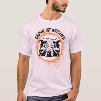 Drink Up Witches T-Shirt