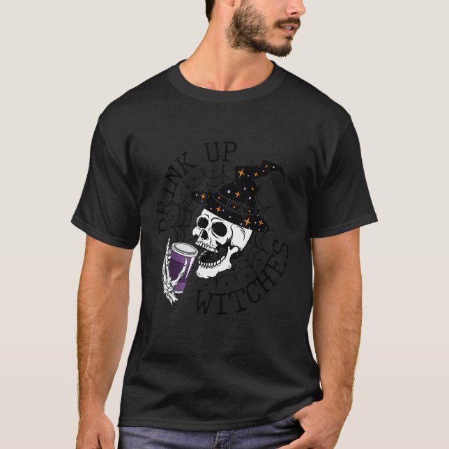 Drink Up Witches  Witch Hat Drinking Skull Hallowe T-Shirt (Front)