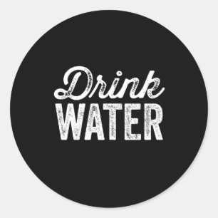Drink water classic round sticker