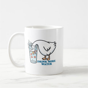 Drink Water Funny Goose Cute Hydration Reminder Coffee Mug