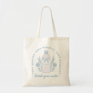 Drink water reminder stay hydrated funny quotes tote bag