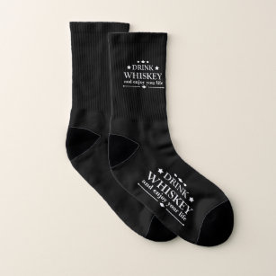 drink whiskey and enjoy your life socks