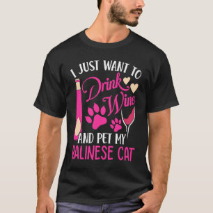 Drink Wine and Pet My Balinese Cat Cat Mum Humour T-Shirt
