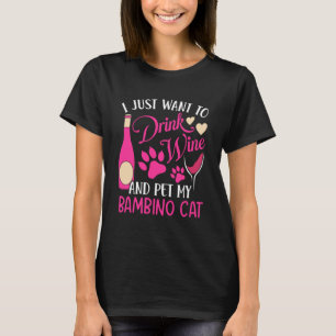 Drink Wine and Pet My Bambino Cat Cat Mum Humour T-Shirt