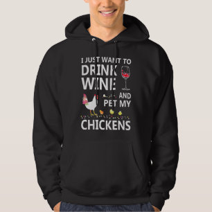 Drink Wine And Pet My Chickens Chicken Women Hoodie