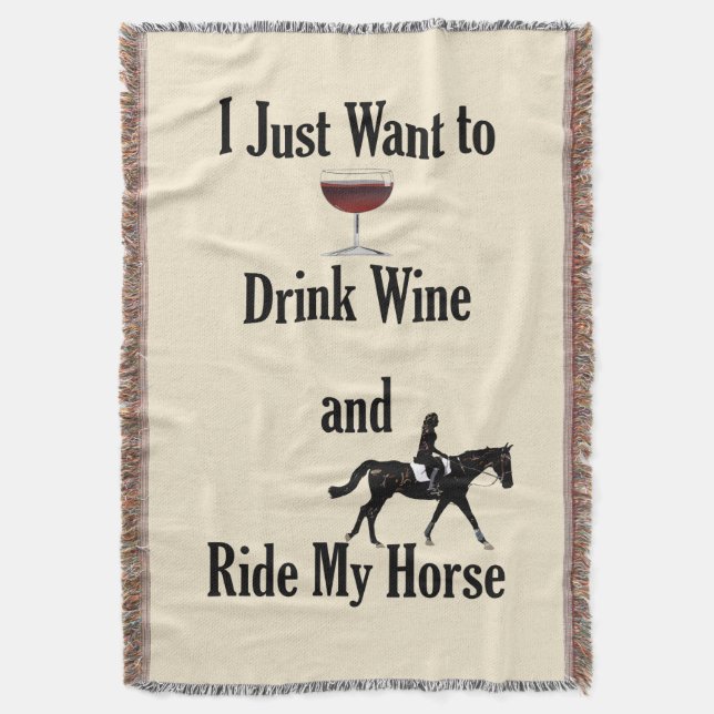 Drink Wine and Ride My Horse Throw Blanket (Front Vertical)