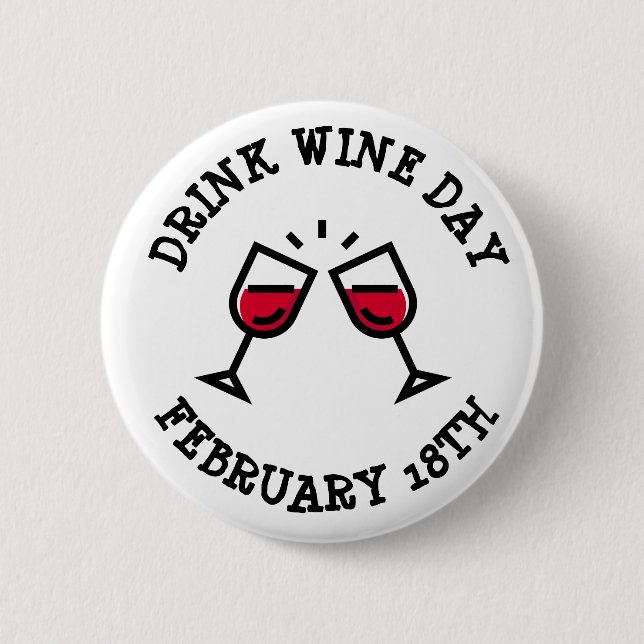 Drink Wine Day February 18th Holidays Button (Front)