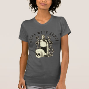 Drink With Honour Skull T-Shirt