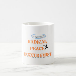 Drink your cuppa to "Radical Peace Exxxtremist" - Coffee Mug