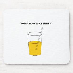 Drink Your Juice Shelby Mouse Mat