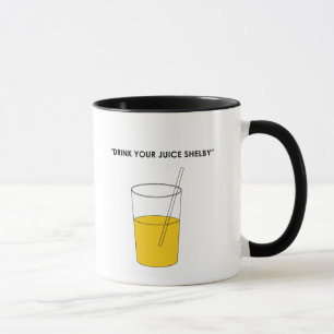 Drink Your Juice Shelby Mug