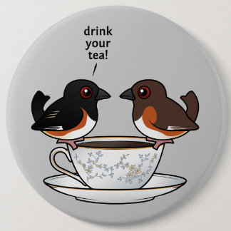 Drink Your Tea! 6 Cm Round Badge
