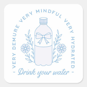 Drink your water reminder stay hydrated quotes square sticker