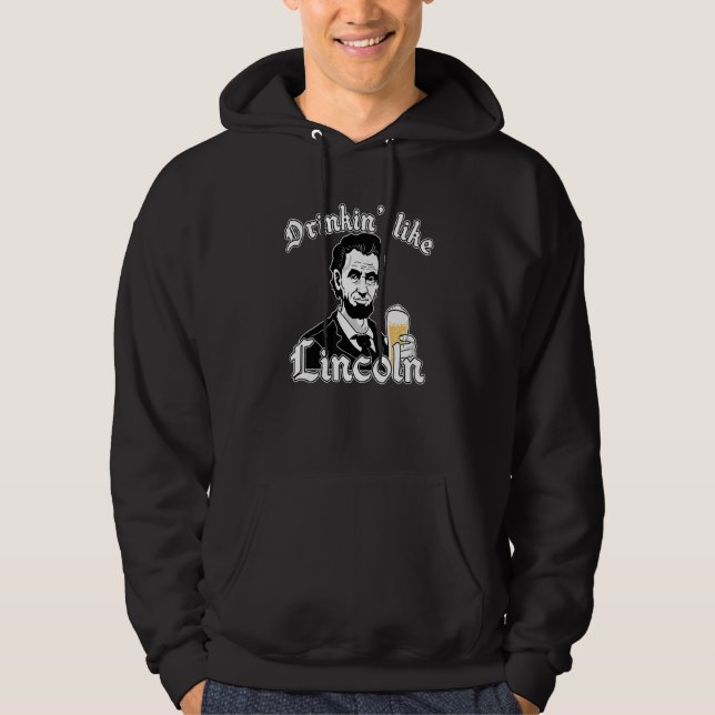 Drinkin Like Lincoln Usa Flag 4th Of July Fourth P Hoodie (Front)