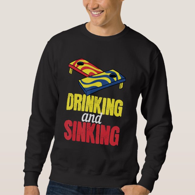 Drinking And Sinking For Men - Playing Cornhole Sweatshirt (Front)