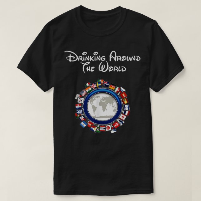 Drinking Around the World Adult Vacation Gift Shir T-Shirt (Design Front)
