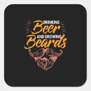 Drinking Beer And Growing Beards Square Sticker