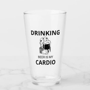 Drinking Beer Is My Cardio Glass Cup