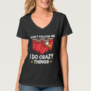 Drinking Beer Pong Party For A Beer Pong Champion T-Shirt