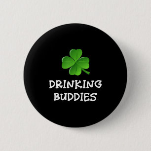 Drinking Buddies St Patrick's Day Beer Funny Iri-s 6 Cm Round Badge
