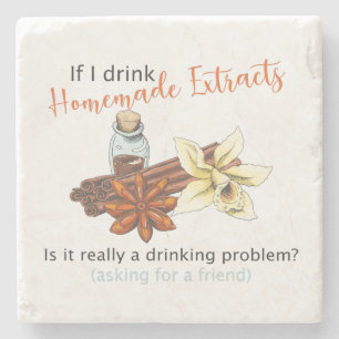 Drinking coaster, homemade extracts funny coaster