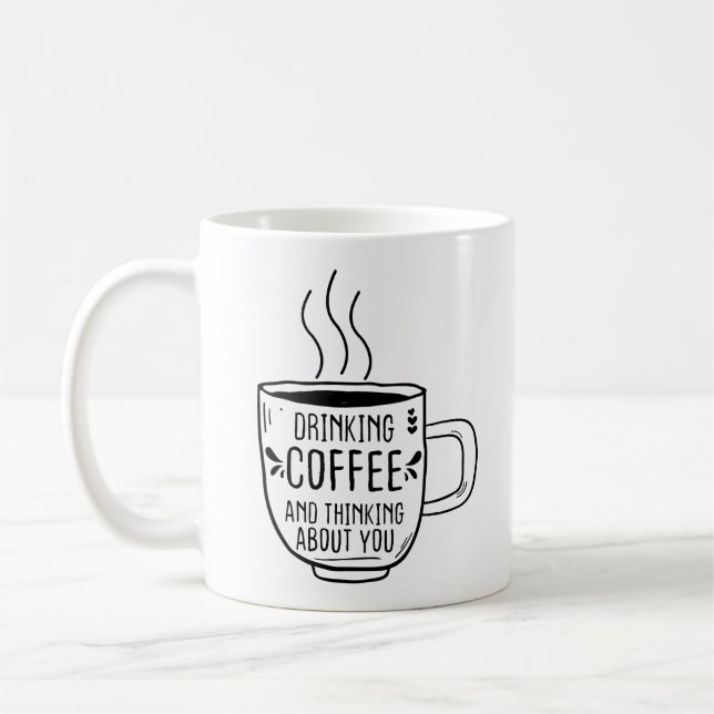 Drinking Coffee And Thinking Coffeine Lovers Funny Mug (Left)