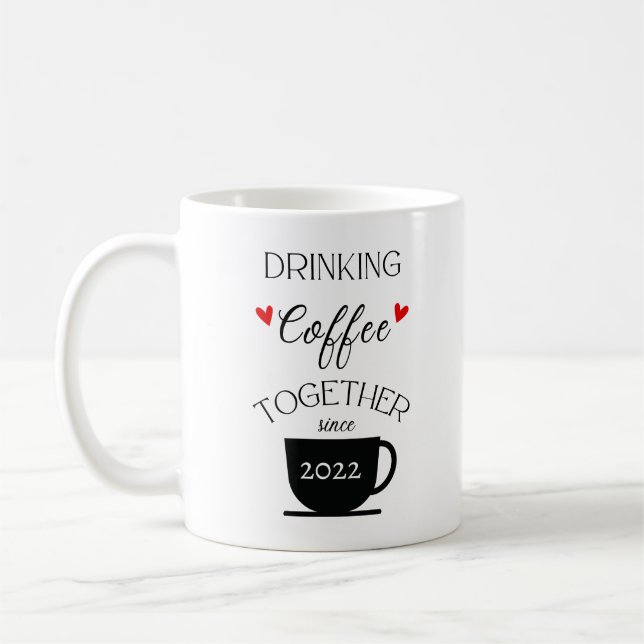 Drinking Coffee Together Since___- Personalised Coffee Mug (Left)