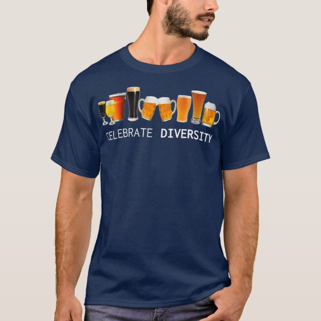 Drinking Craft Beer Celebrate Diversity Beer T-Shirt (Front)