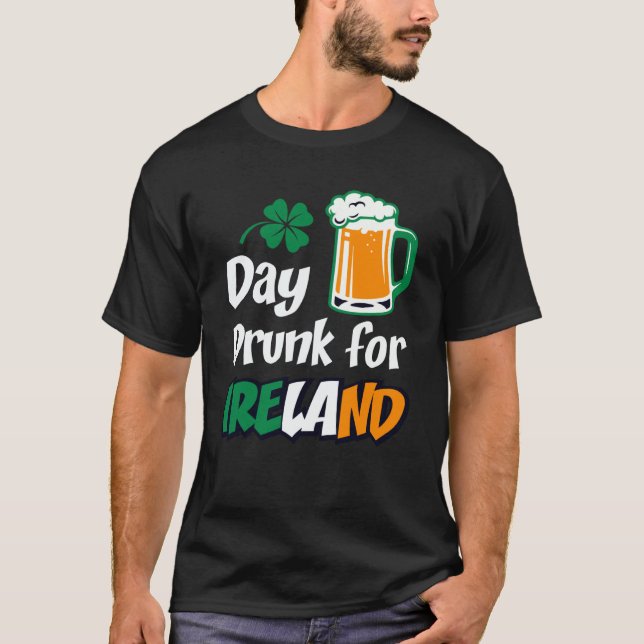 Drinking Day Drunk For Ireland St Patricks Paddys  T-Shirt (Front)