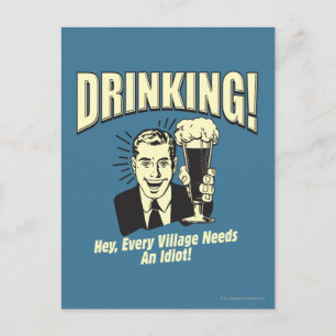 Drinking: Every Village Needs Idiot Postcard