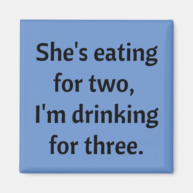 Drinking for Three funny Dad Joke Magnet (Front)