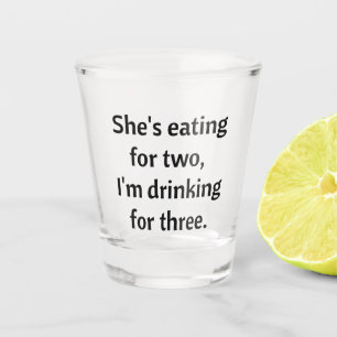 Drinking for Three funny Dad Joke Shot Glass