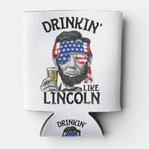 Drinking Like Lincoln 4th of July for Men Women Can Cooler