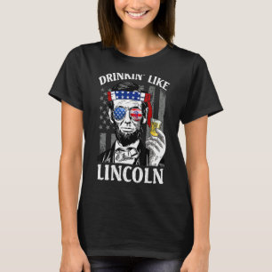 Drinking Like Lincoln 4th Of July Men Abraham Amer T-Shirt