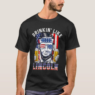 Drinking Like Lincoln 4th Of July Mens Abraham Mer T-Shirt