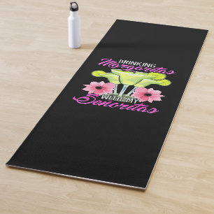 Drinking Margaritas With My Senoritas Yoga Mat