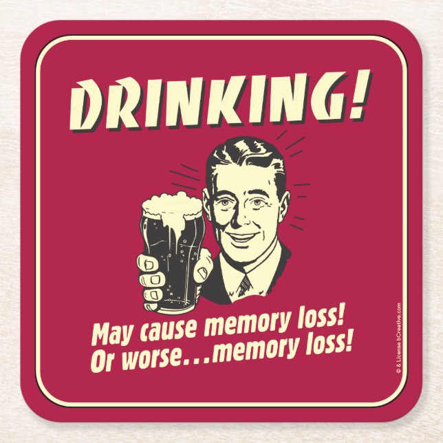Drinking: May Cause Memory Loss Worse Square Paper Coaster (Front)