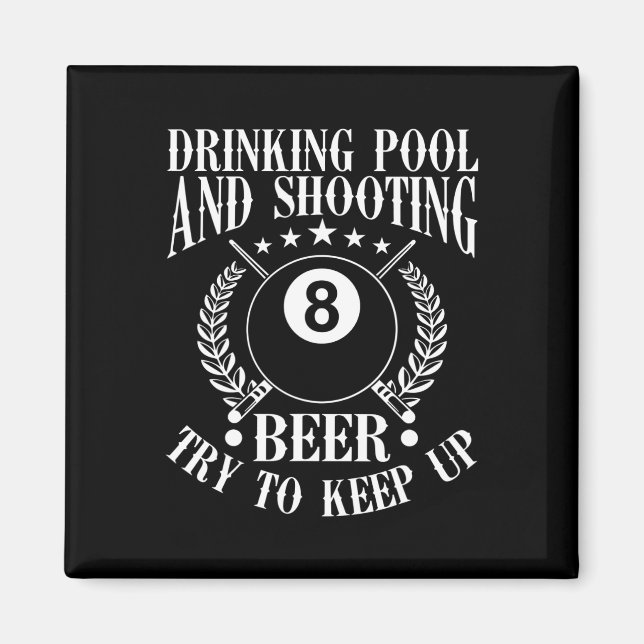 Drinking Pool And Shooting Beer Funny Billiards Gi Magnet (Front)