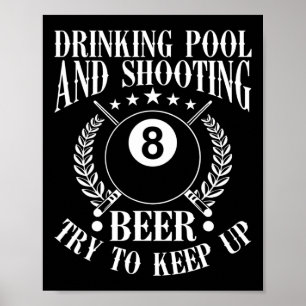 Drinking Pool And Shooting Beer Funny Billiards Gi Poster