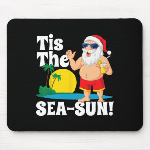 Drinking Santa Claus Tis The Sea-sun Christmas In Mouse Mat