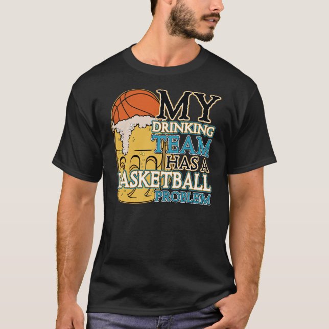 Drinking Team Basketball T-Shirt (Front)