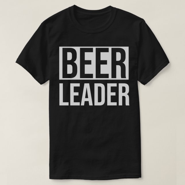 DRINKING TEAM BEER LEADER T-Shirt (Design Front)