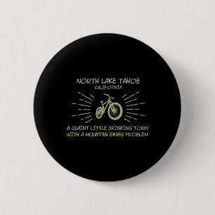 Drinking Town Mountain Biking Problem - North Lake 6 Cm Round Badge