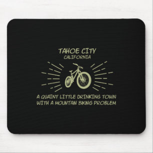 Drinking Town Mountain Biking Problem - Tahoe City Mouse Mat