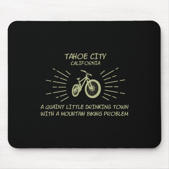 Drinking Town Mountain Biking Problem - Tahoe City Mouse Mat (Front)