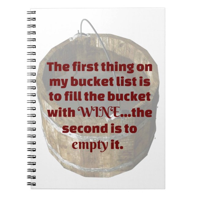 Drinking Wine Is my Bucket List Notebook (Front)