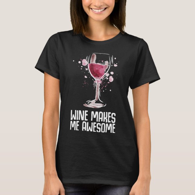 Drinking Wine  Partying  Alcohol T-Shirt (Front)