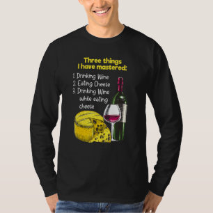 Drinking Wine While Eating Cheese Queso T-Shirt