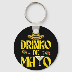 Drinko De Mayo Funny Cinco De Mayo Mexican Fiesta Key Ring