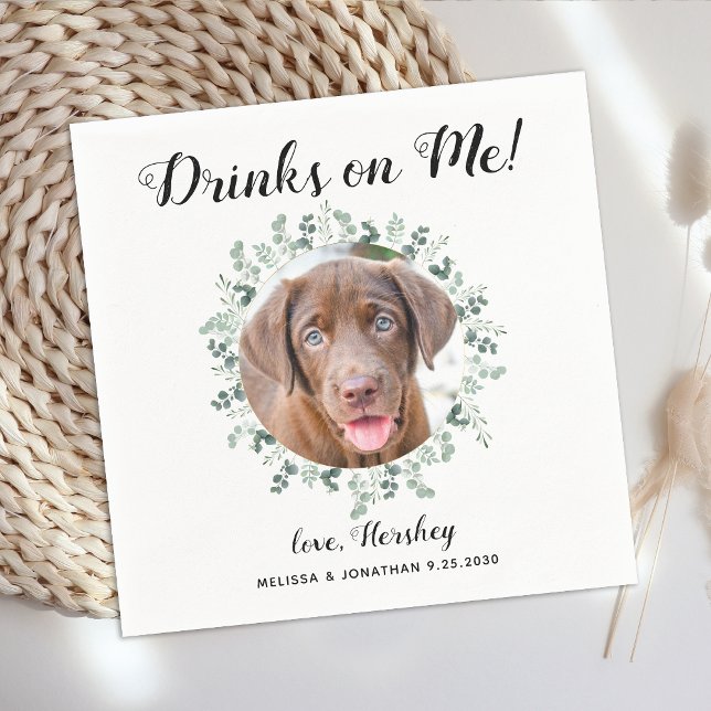 Drinks On Me Open Bar Pet Photo Greenery Wedding Napkin (Creator Uploaded)